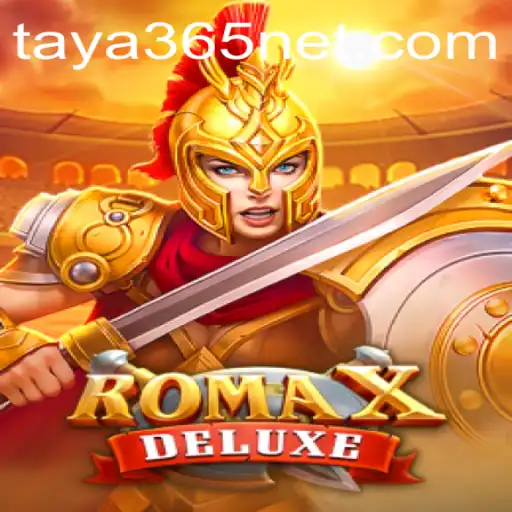 Exploring the Thrilling World of RomaXDeluxe on Taya365