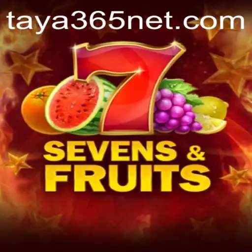 SevensFruits: A Game of Luck and Strategy on taya365